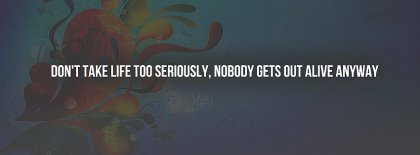 Dont Take It Seriously Facebook Covers